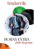 Horas extra - Entre tus piernas 0244991804 Book Cover