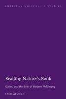 Reading Nature S Book: Galileo and the Birth of Modern Philosophy 1433131358 Book Cover