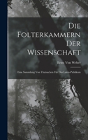 Die Folterkammern Der Wissenschaft 3743696584 Book Cover