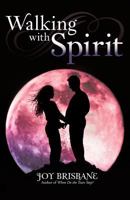 Walking with Spirit 1475963467 Book Cover