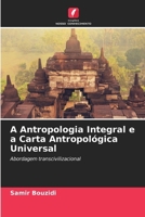 A Antropologia Integral e a Carta Antropológica Universal (Portuguese Edition) 6209542190 Book Cover