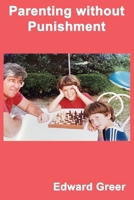 Parenting without Punishment B0CMC5SY59 Book Cover