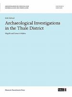Archaeological Investigations in the Thule District. Nugdlit and Comer's Midden 8763516667 Book Cover