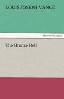 The Bronze Bell (Large Print Edition) 1516892372 Book Cover