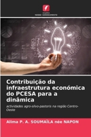 Contribuição da infraestrutura económica do PCESA para a dinâmica (Portuguese Edition) 6208522609 Book Cover