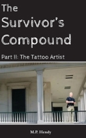 The Survivor's Compound Part 2: The Tattoo Artist (The Survivor's Regression) 1968027130 Book Cover
