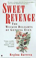 Sweet revenge: the wicked delights of getting even 0425157660 Book Cover