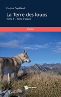 La Terre des loups - Tome 1 (nouvelle édition) (French Edition) 2342051859 Book Cover