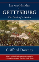 Death of a Nation: The Story of Lee and His Men at Gettysburg 1616083530 Book Cover