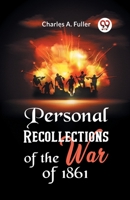 Personal Recollections of the War of 1861 9359324663 Book Cover