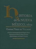 Historia de la Nueva México, 1610: A Critical and Annotated Spanish/English Edition (Paso Por Aqui Series) 0826313922 Book Cover