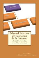 Manual Pr�ctico de Econom�a de la Empresa: V�lido Para El Examen de Acceso a la Universidad 1500351504 Book Cover