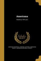 Americana; Volume yr.1914, pt.2 1360200517 Book Cover