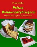 Petras Weihnachtsb�ckerei: 33 leckere Rezepte zum Nachbacken 1518678181 Book Cover