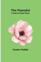 The Pianolist: A Guide for Pianola Players 1977860338 Book Cover