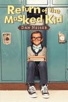 Return of the Masked Kid 1984558994 Book Cover