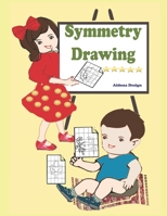 Symmetry Drawing: : A Symmetrical Drawing & Coloring Activity Book For Kids 5+ B08QG4M79X Book Cover