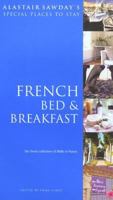 French Bed and Breakfast (Alastair Sawday's Special Places to Stay) 0952195453 Book Cover