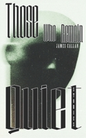 Those Who Remain Quiet B0FYCSC7N5 Book Cover