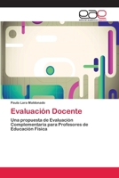 Evaluación Docente: Una propuesta de Evaluación Complementaria para Profesores de Educación Física 3659071226 Book Cover