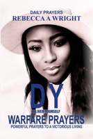 Deliver Yourself Warfare Prayers: Powerful Prayers to Victory Living B0FFTJ1L4X Book Cover
