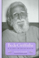 Bede Griffiths: A Life in Dialogue (S U N Y Series in Religious Studies) 079144872X Book Cover