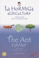 La Hormiga Agricultora / The Ant Farmer: Fabulas Zeri "Para Nunca dejar de Sonar" / Zeri Fables " To Never Stop Dreaming" (Zeri Fables) 9586928470 Book Cover