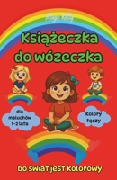 Ksiazeczka do wózeczka - Kolory teczy - bo swiat jest kolorowy - dla maluchów 1–2 lata: ksiazka edukacyjna dla dzieci (Polish Edition) B0F7LBRRFV Book Cover