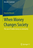 When Money Changes Society: Sardex Money as Trust, Cooperation and Solidarity 365828532X Book Cover
