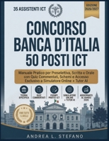 Concorso Banca d'Italia 2026 - 50 Posti ICT: Manuale Pratico per Preselettiva, Scritta e Orale con Quiz Commentati, Schemi e Accesso Esclusivo a Simulatore Online + Tutor AI (Italian Edition) B0H2G9X5GX Book Cover