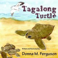 Tagalong Turtle 194243054X Book Cover
