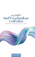 Stoffwechselkur Leitfaden: Einfach durch die HCG Diät (German Edition) 3952594539 Book Cover