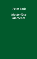 Mysteriöse Momente (German Edition) 3347015827 Book Cover