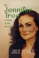 The Jennifer Tree: A Memoir of Grief and Love 1927974380 Book Cover