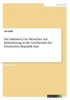 Die Inklusion von Menschen mit Behinderung in die Gesellschaft der Islamischen Republik Iran 3668499713 Book Cover