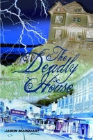The Deadly House 1329490444 Book Cover