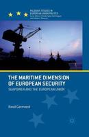The Maritime Dimension of European Security: Seapower and the European Union 1137017805 Book Cover