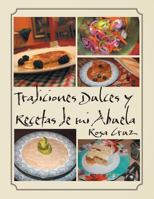 Tradiciones Dulces y Recetas de Mi Abuela 1463383541 Book Cover