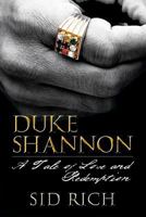 Duke Shannon: A Tale of Love and Redemption 162907375X Book Cover