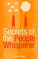 Secrets of the People Whisperer: A Horse Whisperer's Techniques for Enhancing Communication and Building Relationships 1569754659 Book Cover