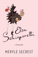 Elsa Schiaparelli: A Biography 030770159X Book Cover