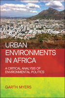 Urban Environments in Africa: A Critical Analysis of Environmental Politics 1447322924 Book Cover