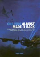 ONE WHO ALMOST MADE IT BACK: The Remarkable Story of One of World War Two's Unsung Heroes, Sqn Ldr Edward 'Teddy' Blenkinsop, DFC, CDEG (Belge), RCAF 1906502161 Book Cover