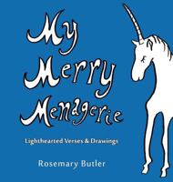 My Merry Menagerie: Lighthearted Verses & Drawings 1883378222 Book Cover