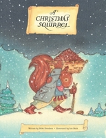 A Christmas Squirrel 1973482320 Book Cover