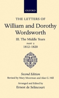 Letters of William and Dorothy Wordsworth: The Middle Years Vol 2 (Oxford Scholarly Classics) 0198124813 Book Cover