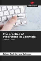 The practice of cybercrime in Colombia 620687947X Book Cover