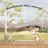 Bush Friends - Jilly Journey B0C2SMKMBM Book Cover