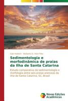 Sedimentologia E Morfodinamica de Praias Da Ilha de Santa Catarina 3639610946 Book Cover