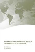An Unnatural Partnership?: The Future of U.S.-India Strategic Cooperation 1099818982 Book Cover